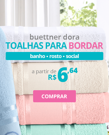 Toalhas para Bordar Buettner Dora - Banho, Rosto, Social | A partir de R$ 6,64 | Clube de Bordar | Compre Agora!